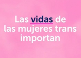 Captura de video que dice las vidas de las mujeres trans importan