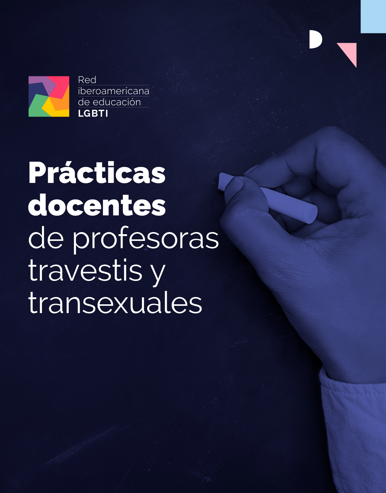 Portada de Prácticas docentes de profesoras travestis y transexuales. Imagen de una mano escribiendo en una pizarra