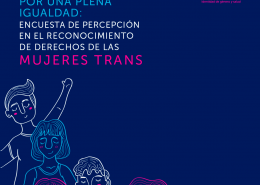 Portada de la publicación Por una plena igualdad: encuestra sobre el reconocimiento de derechos de mujeres trans. Ilustración de 5 personas trans