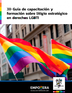 Portada de la Guía de capacitación y formación sobre litigio estratégico en derechos LGBTI. Imagen de banderas LGBTI