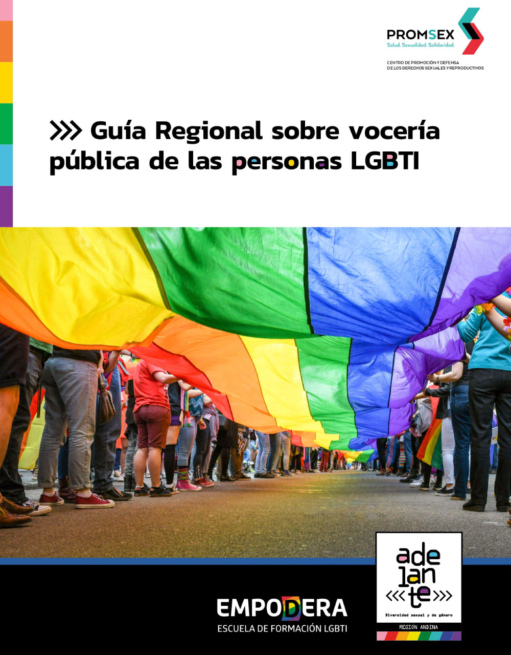 Portada de la Guía Regional sobre vocería pública de las personas LGBTI. Imagen de personas llevando una bandera grande LGBTI por la calle.